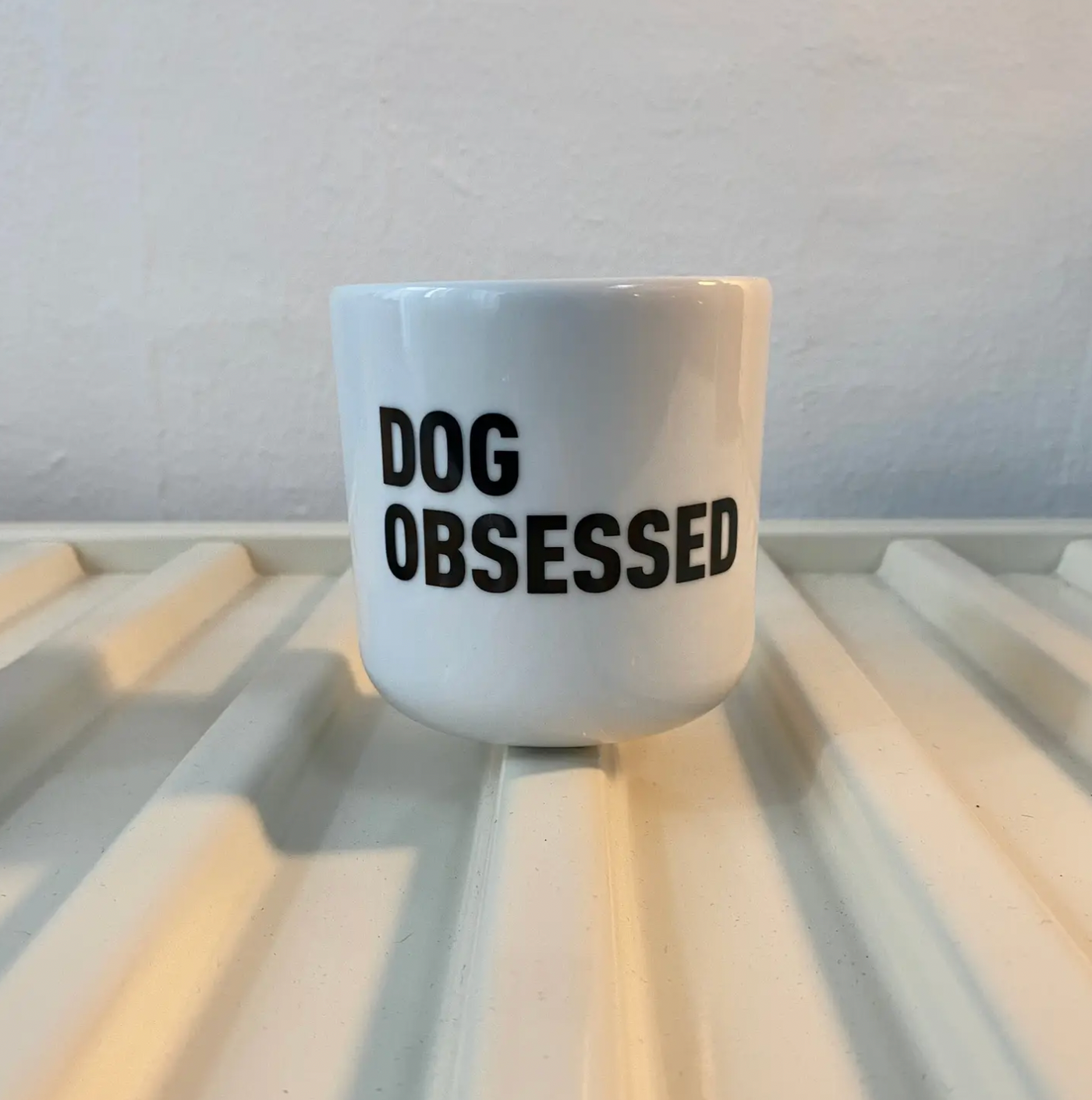 Cup Dog Obsessed